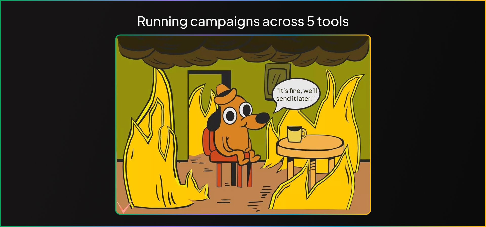 Campaigns Used to Be Complicated